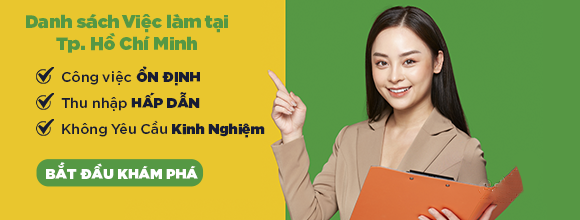 TÌM VIỆC LÀM TẠI HỒ CHÍ MINH