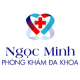 Phòng Khám Đa Khoa Ngọc Minh