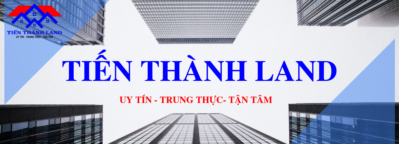 Công Ty Cổ Phần Dịch Vụ - Bất Động Sản Tiến Thành